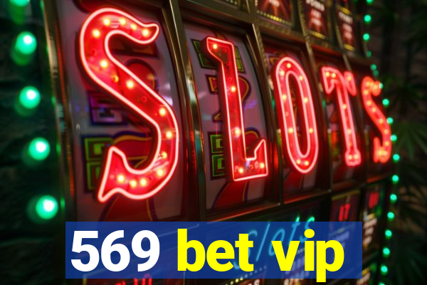 569 bet vip